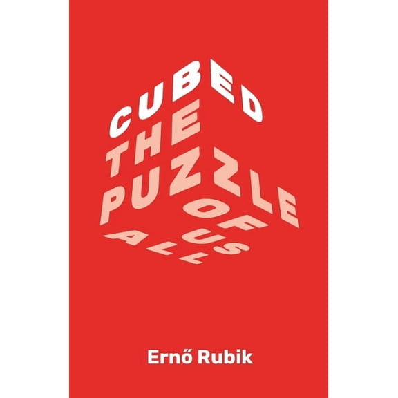 Cubed: The Puzzle of Us All, (Paperback)