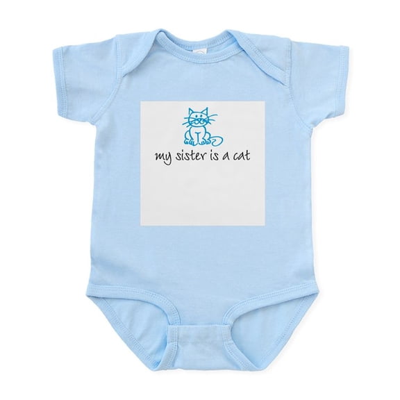 CafePress - My Sister Is A Cat Blue Infant Creeper - Baby Light Bodysuit, Size Newborn - 24 Months
