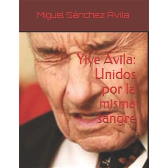 Pre-Owned Unidos Por La Misma Sangre Yiye vila: Unidos por la misma sangre, Book 1, (Paperback)