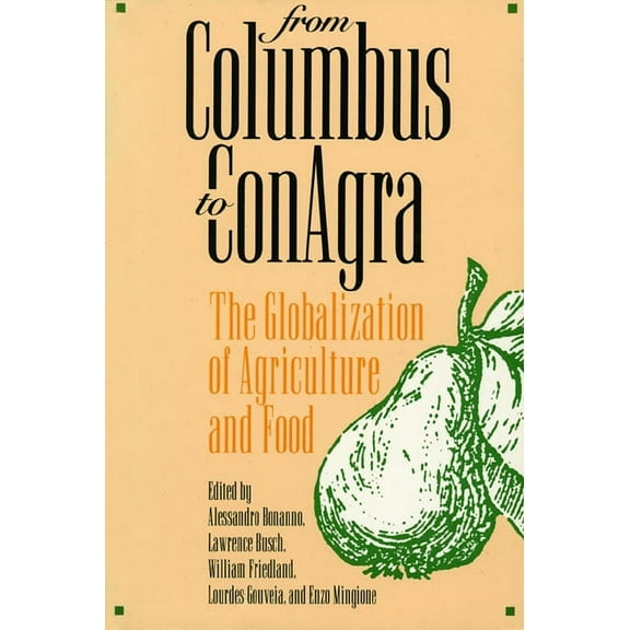 Rural America From Columbus to Conagra: The Globalization of Agriculture and Food, (Paperback)