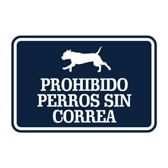 Signs ByLITA Classic Framed Prohibido Perros Sin Correa Graphic Spanish Security Sign (Navy Blue / White) - Large
