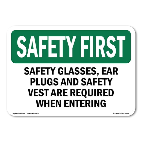 OSHA SAFETY FIRST Sign - Safety Glasses Ear Plugs And Safety Vest | Aluminum Sign | Protect Your Business Work Site Warehouse | Made in the USA