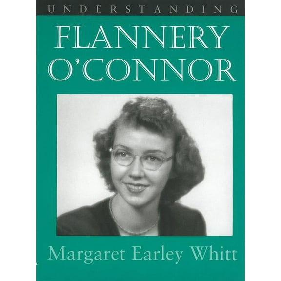 Understanding Contemporary American Lite Understanding Flannery O' Connor, (Paperback)