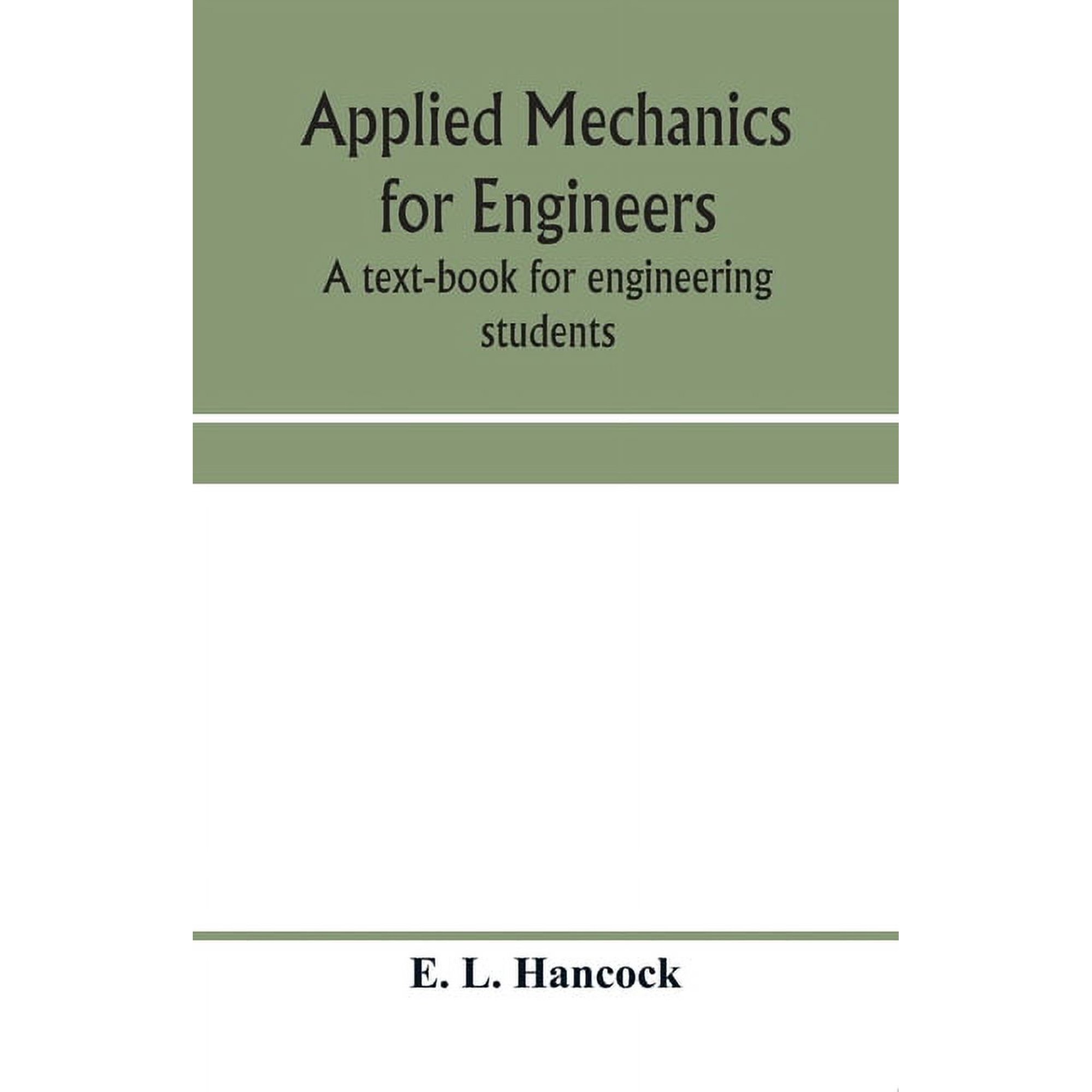 Applied mechanics for engineers; a text-book for engineering students (Paperback)