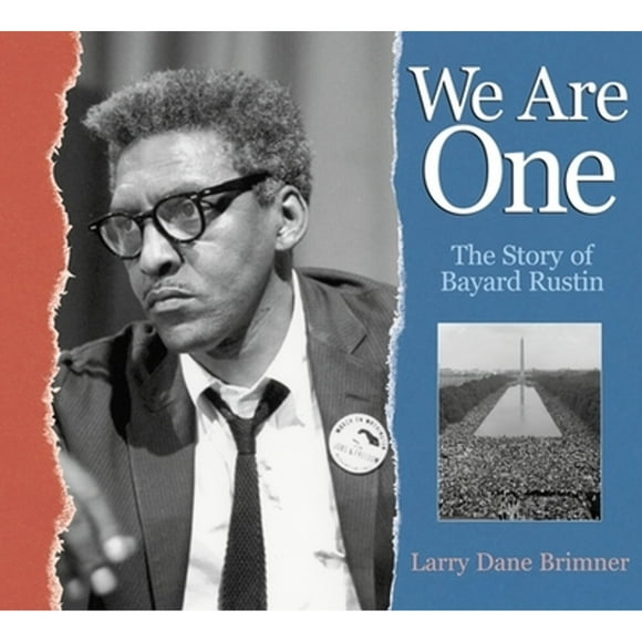 Pre-Owned We Are One: The Story of Bayard Rustin (Hardcover 9781590784983) by Larry Dane Brimner