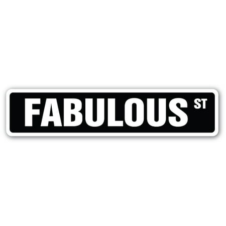 FABULOUS Street Sign amazing great best exceptionally marvelous | Indoor/Outdoor |  24