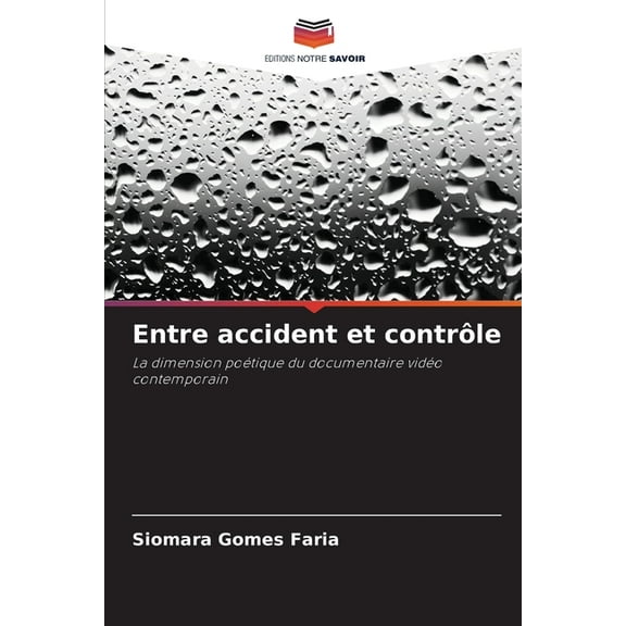 Entre accident et contrÃ´le, (Paperback)