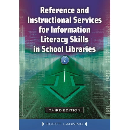 UPC: 9781610696715 | Reference and Instructional Services for Information Literacy Skills in School Libraries (Paperback)