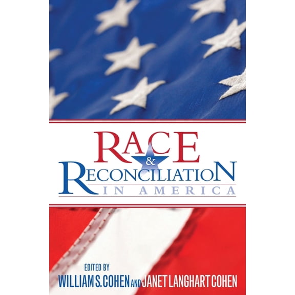 Race & Reconciliation in America, (Paperback)