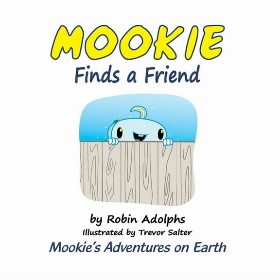 Mookie's Adventures on Earth Mookie Finds a Friend, Book 5, (Paperback)