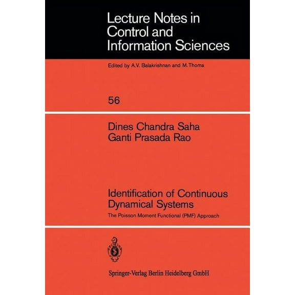 Lecture Notes in Control and Information Identification of Continuous Dynamical Systems: The Poisson Moment Functional (Pmf) Approach, Book 56, (Paperback)