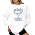 thumbnail image 5 of Ladies Golf Club Sweatshirt for Women Funny Par Then Bar Pullover Crewneck White Sweatshirt Adult Large, 5 of 7