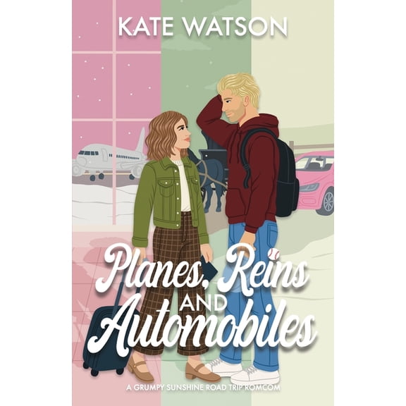 Catching Feelings Planes, Reins, and Automobiles: A Grumpy Sunshine Road Trip Romcom, Book 2, (Paperback)