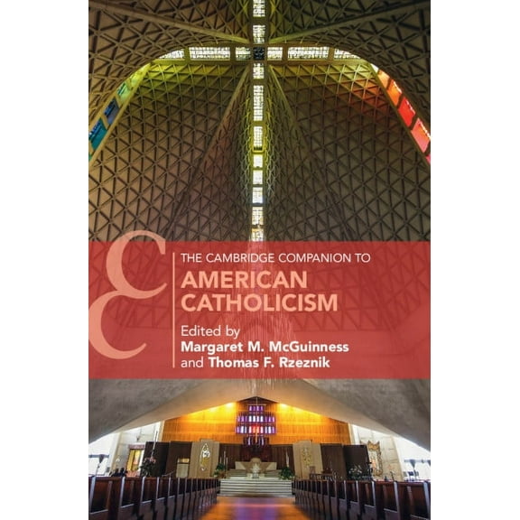 Cambridge Companions to Religion The Cambridge Companion to American Catholicism, (Hardcover)