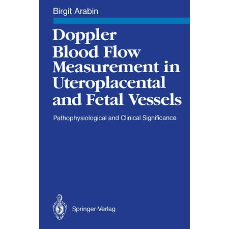 Doppler Blood Flow Measurement in Uteroplacental and Fetal Vessels - (Best Fetal Doppler Reviews)