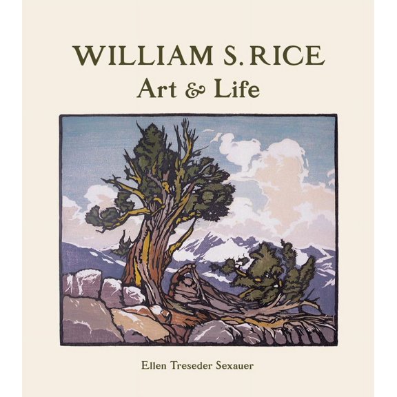 William S. Rice: Art & Life (Hardcover)
