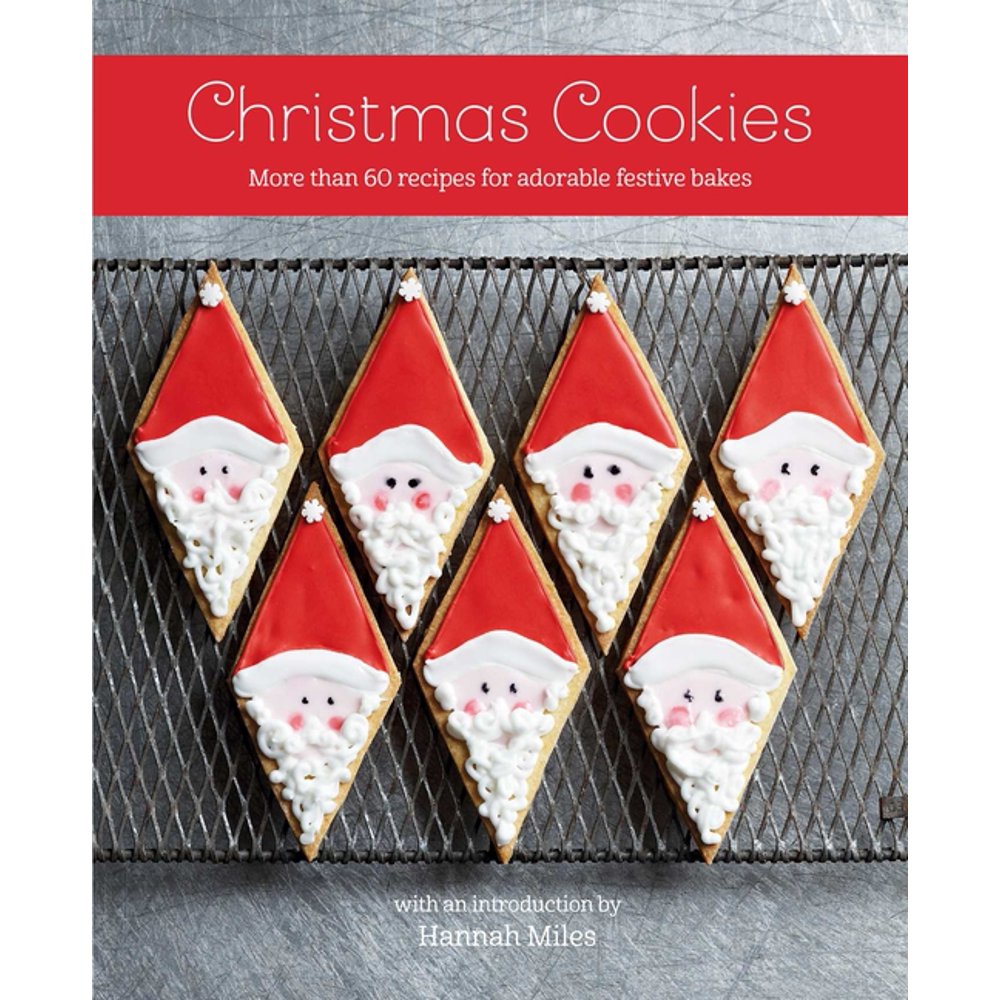 Christmas Cookies : More than 60 recipes for adorable festive bakes