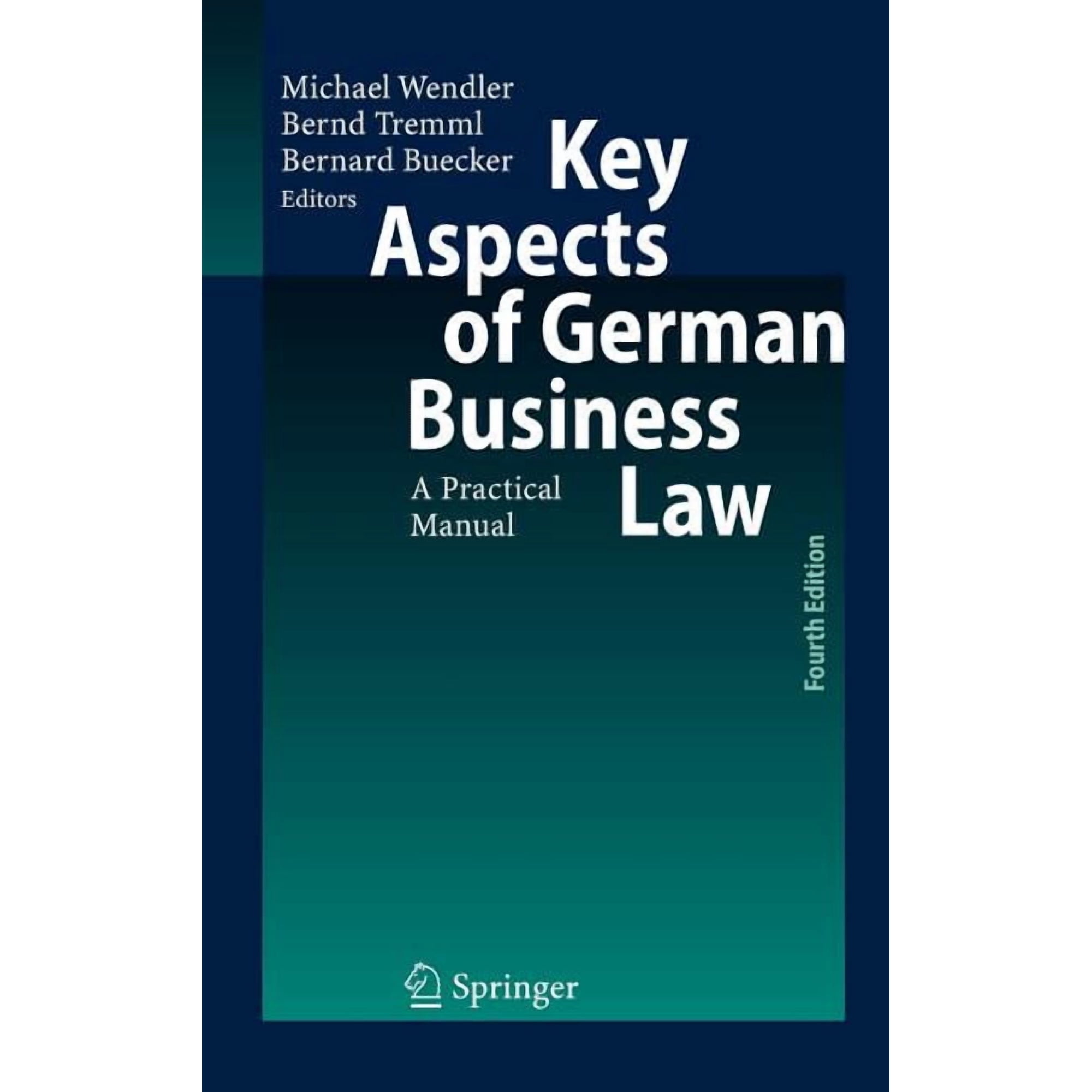 Key Aspects of German Business Law: A Practical Manual (Hardcover)