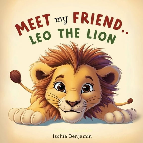 Meet My Friend... Meet My Friend... Leo the Lion, (Paperback)