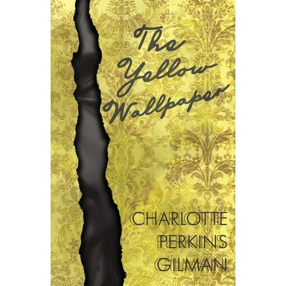 The Yellow Wallpaper;Including the Article 'Why I Wrote The Yellow Wallpaper', (Paperback)