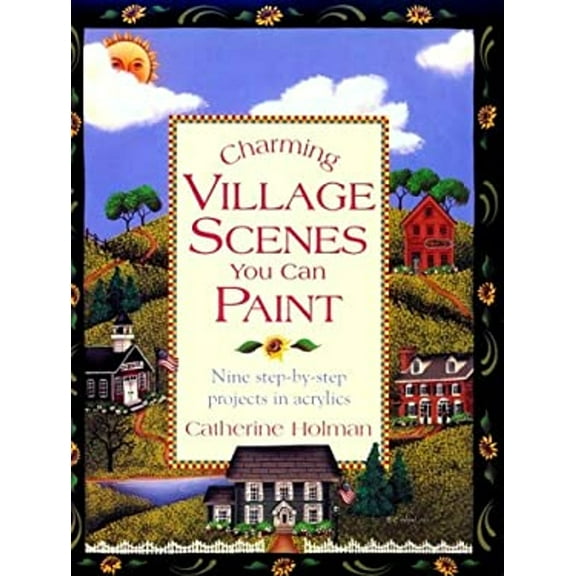 Pre-Owned Charming Village Scenes You Can Paint (Hardcover) 0891349014 9780891349013