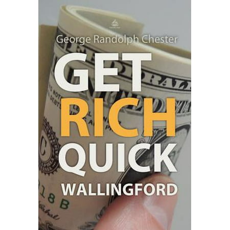 Get Rich Quick Wallingford - eBook (Best Business To Get Rich Quick)