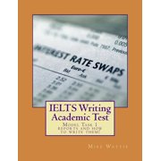 Ielts Writing Academic Test : Model Task 1 Reports and How to Write Them!