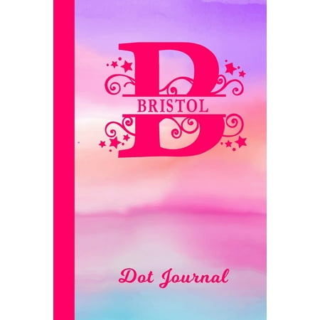 Bristol Dot Journal : Personalized Custom First Name Personal Dotted Bullet Grid Writing Diary - Cute Pink & Purple Watercolor Cover - Daily Journaling for Journalists & Writers for Note Taking - Write about your Life Experiences &