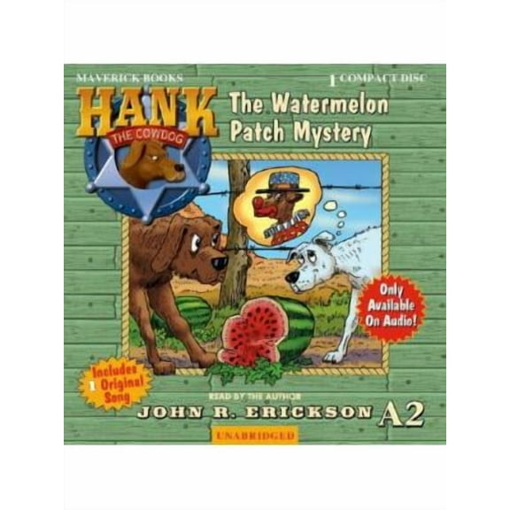 Hank the Cowdog (Audio): The Watermelon Patch Mystery (Audiobook)
