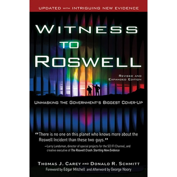 Pre-Owned Witness to Roswell: Unmasking the Government's Biggest Cover-Up (Paperback) 1601630662 9781601630667