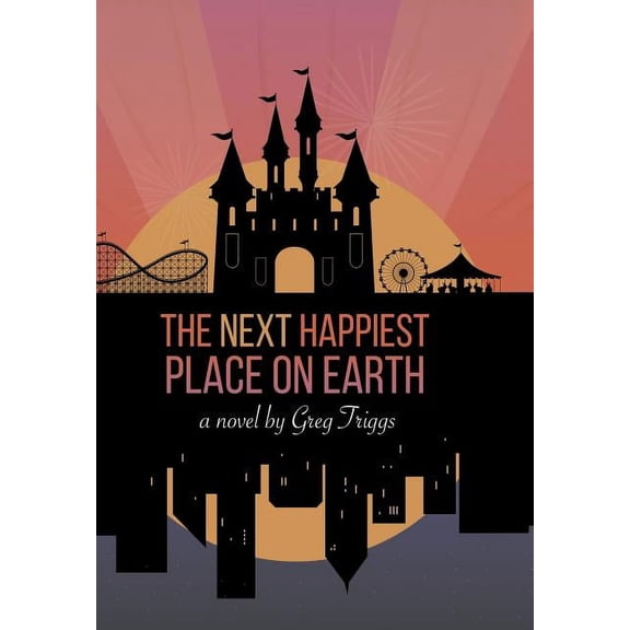 The Next Happiest Place on Earth (Hardcover)