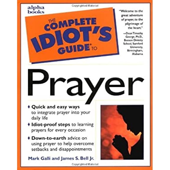Pre-Owned Complete Idiot's Guide to Prayer (Paperback) 0028631080 9780028631080