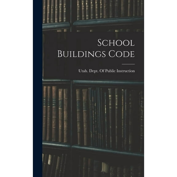School Buildings Code, (Hardcover)
