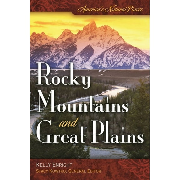 America's Natural Places America's Natural Places: Rocky Mountains and Great Plains, (Hardcover)