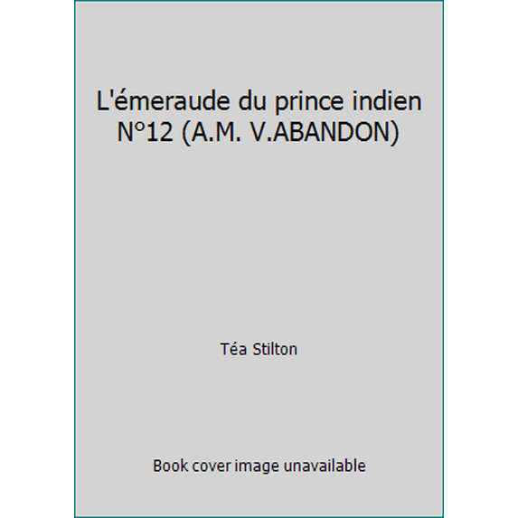 Pre-Owned L'émeraude du prince indien N°12 (A.M. V.ABANDON) (Paperback) 2226230998 9782226230997