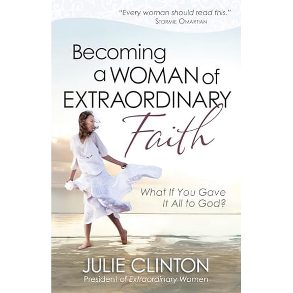 Pre-Owned Becoming a Woman of Extraordinary Faith: What If You Gave It All to God? (Paperback) 0736939261 9780736939263