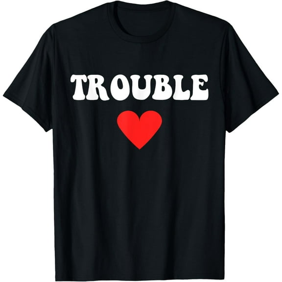 where i go trouble follows couple T-Shirt