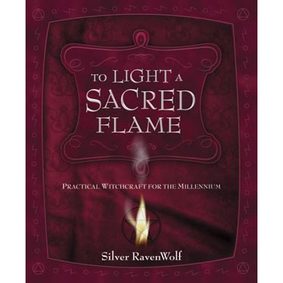 Pre-Owned To Light a Sacred Flame: Practical Witchcraft for the Millennium (Paperback) 1567187218 9781567187212