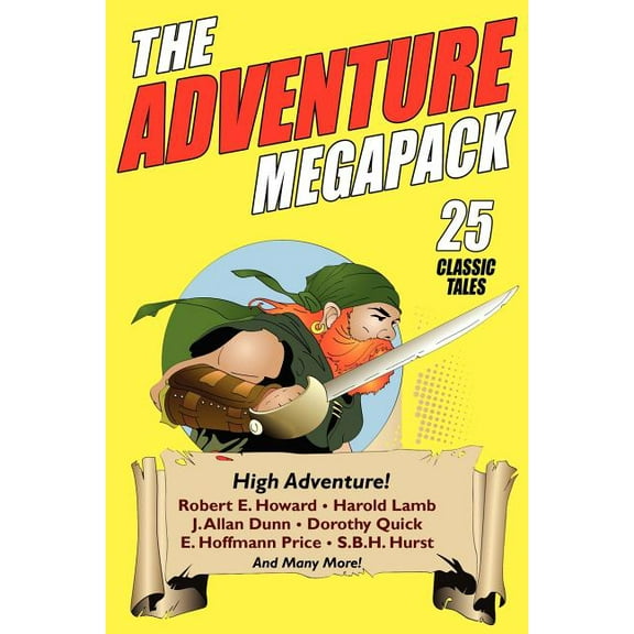 The Adventure Megapack: 25 Classic Adventure Stories from the Pulps, (Paperback)