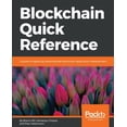 thumbnail image 1 of Pre-Owned Blockchain Quick Reference (Paperback) 1788995783 9781788995788, 1 of 1