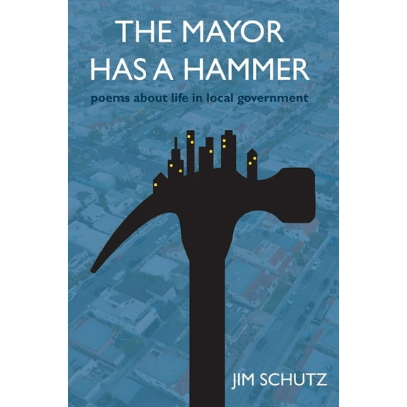 The Mayor Has a Hammer, (Paperback)