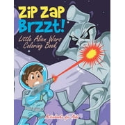 Zip Zap Brzzt! Little Alien Wars Coloring Book (Paperback)