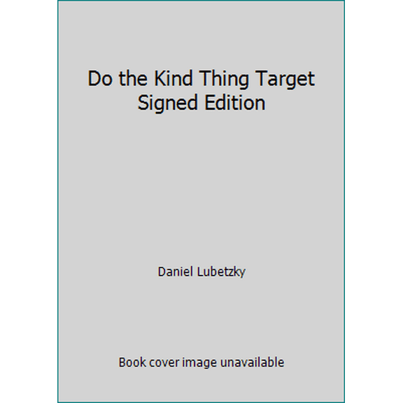 Pre-Owned Do the Kind Thing Target Signed Edition (Hardcover) 110188679X 9781101886793