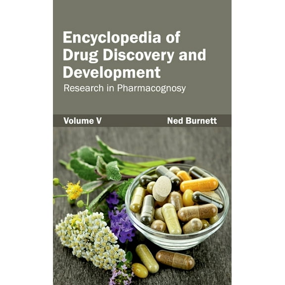 Encyclopedia of Drug Discovery and Development: Volume V (Research in Pharmacognosy), (Hardcover)