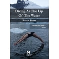 thumbnail image 1 of Pre-Owned Diving at the Lip of the Water (Paperback) 1957372036 9781957372037, 1 of 2