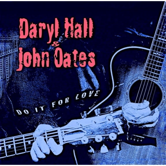 Daryl Hall and John Oates - Do It For Love - Compact Disc