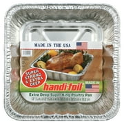 Handi-Foil Super King Aluminum Poultry Pan, 1 Count per Pack 12.6 in. x 12.6 in. x 4 in.