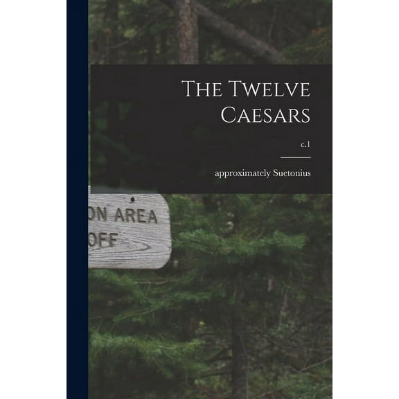 The Twelve Caesars; c.1, (Paperback)