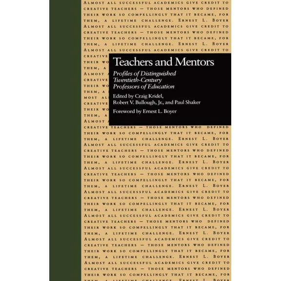 Source Books on Education Teachers and Mentors: Profiles of Distinguished Twentieth-Century Professors of Education, Book 48, (Hardcover)