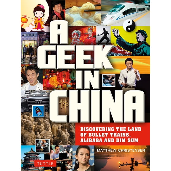 Pre-Owned A Geek in China: Discovering the Land of Bullet Trains, Alibaba and Dim Sum